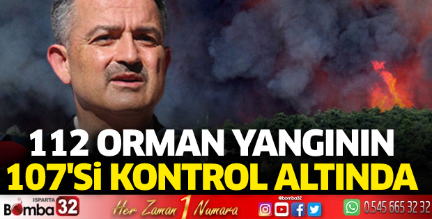 112 orman yangınının 107'sini kontrol altına alındı