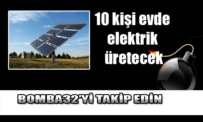 10 kişi evde elektrik üretecek