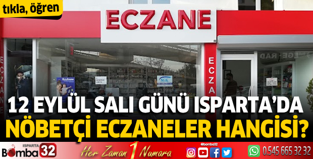 12 Eylül 2023 Isparta'da Nöbetçi Eczaneler