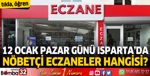 12 Ocak Pazar günü Isparta'da nöbetçi eczaneler