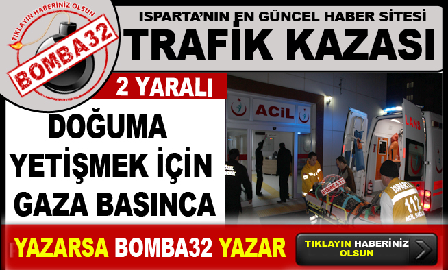 TRAFİK KAZASI 2 YARALI