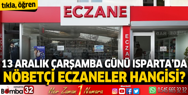 13 Aralık 2023 Isparta'da Nöbetçi Eczaneler