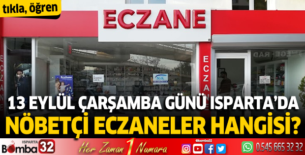 13 Eylül 2023 Isparta'da Nöbetçi Eczaneler