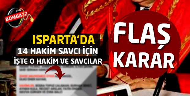 14 HAKİM SAVCI İÇİN FLAŞ KARAR 