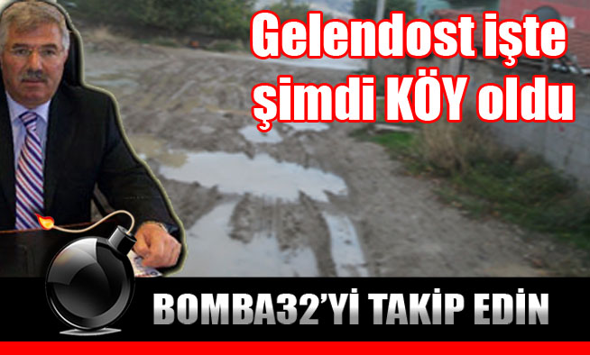Gelendost işte şimdi KÖY oldu