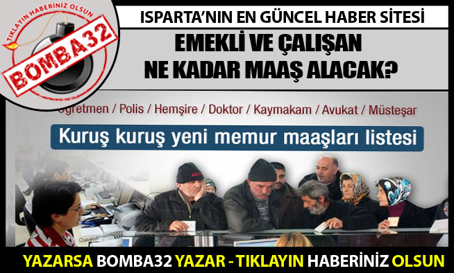 EMEKLİ VE ÇALIŞAN NE KADAR MAAŞ ALACAK?