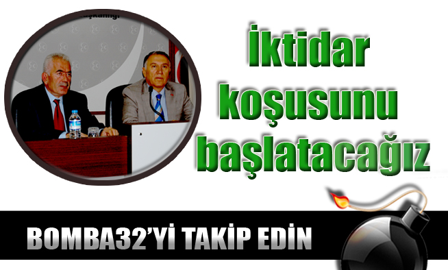 İktidar koşusunu başlatacağız
