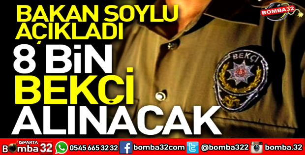 15 BİN POLİS 8 BİN BEKÇİ ALINACAK