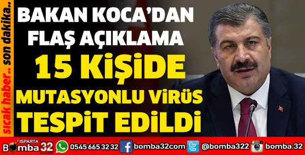 15 KİŞİDE MUTASYONLU VİRÜS TESPİT EDİLDİ