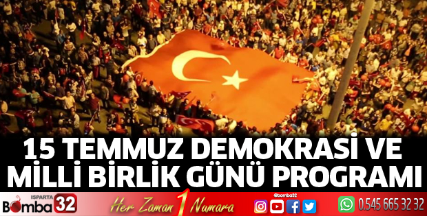 15 Temmuz Demokrasi ve Milli Birlik Günü programı