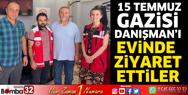 15 Temmuz Gazisini ziyaret ettiler