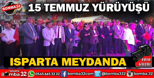 15 TEMMUZ ISPARTA MEYDANDA