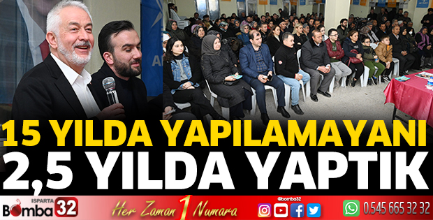 15 yılda yapılamayanı 2,5 yılda yaptık