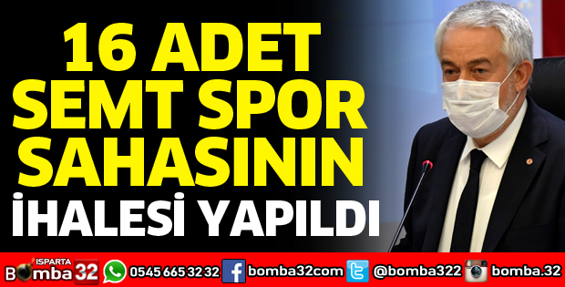 16 ADET SEMT SPOR SAHASININ İHALESİ YAPILDI