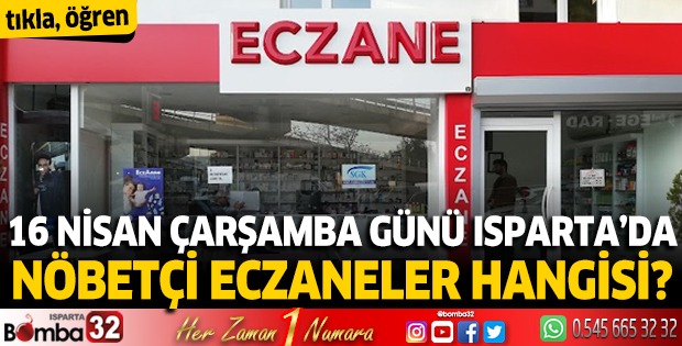 16 Nisan 2025 Isparta'da Nöbetçi Eczaneler