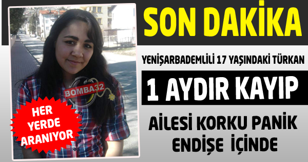 17 YAŞINDAKİ GENÇ KIZ KAYIP 