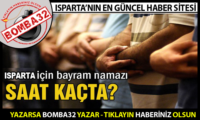 Isparta İçin Bayram Namazı saati