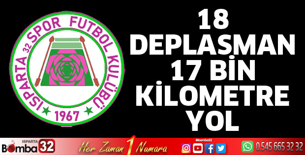 18 deplasman17 bin kilometre yol