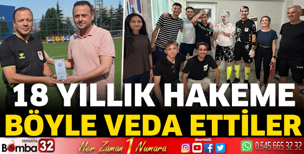18 yıllık hakeme vefalı veda