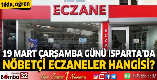19 Mart 2025 Isparta'da Nöbetçi Eczaneler
