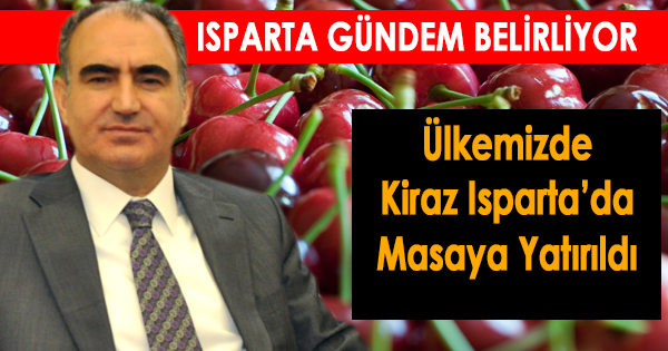 19. ULUSAL KİRAZ – VİŞNE TOPLANTISI ISPARTA’DA YAPILDI
