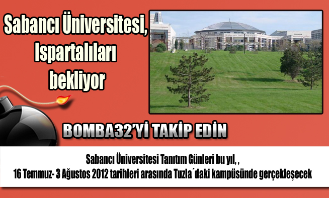 Sabancı Üniversitesi,Ispartalıları Bekliyor