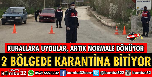 2 BÖLGEDE KARANTİNA BİTİYOR
