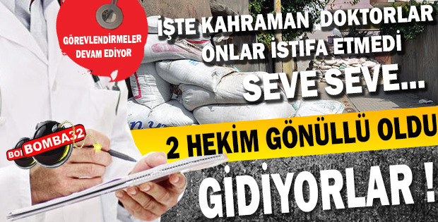 2 HEKİM GÖNÜLLÜ OLDU