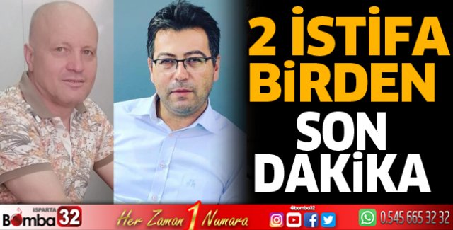 2 istifa birden geldi