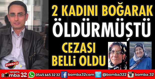 2 KADININ KATİLİNE CEZA YAĞDI