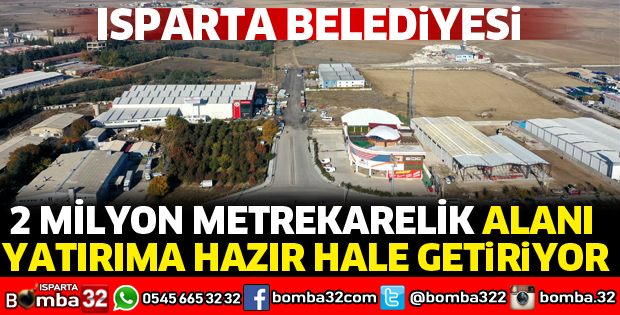 2 MİLYON METREKARELİK ALAN YATIRIMA AÇILIYOR