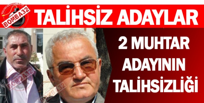 2 MUHTAR ADAYININ TALİHSİZLİĞİ