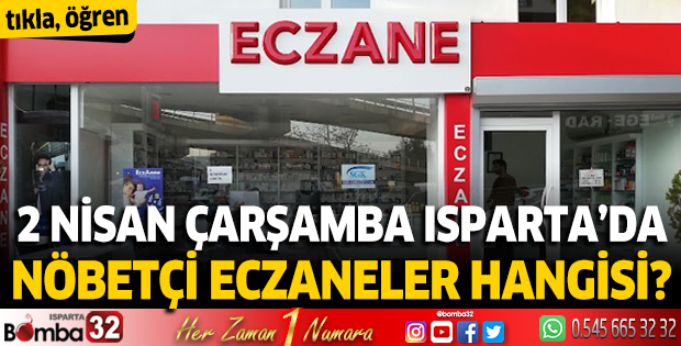 2 Nisan 2025 Isparta'da Nöbetçi Eczaneler