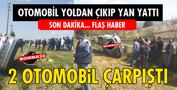 2 OTOMOBİL ÇARPIŞTI