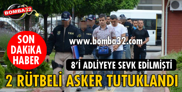 2 RÜTBELİ ASKER TUTUKLANDI