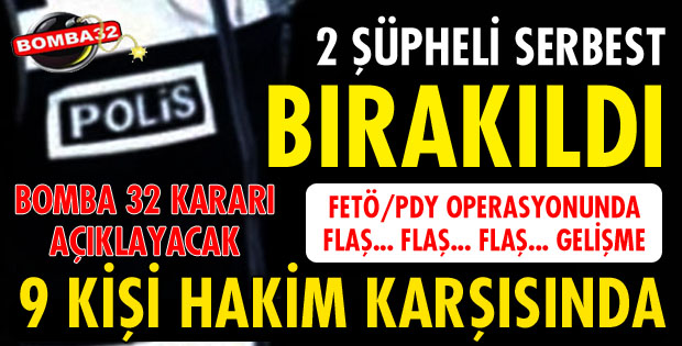 2 ŞÜPHELİ SERBEST BIRAKILDI