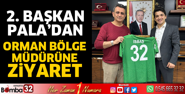 2. Başkan Pala’dan Orman Bölge Müdürüne ziyaret