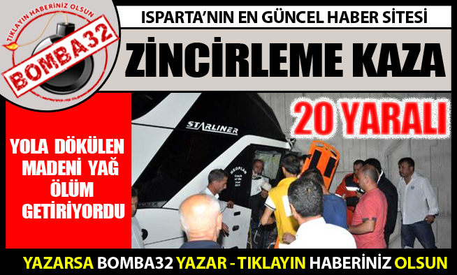 ZİNCİRLEME KAZA 20 YARALI
