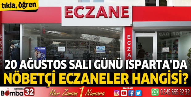 20 Ağustos Salı günü Isparta'da nöbetçi eczaneler