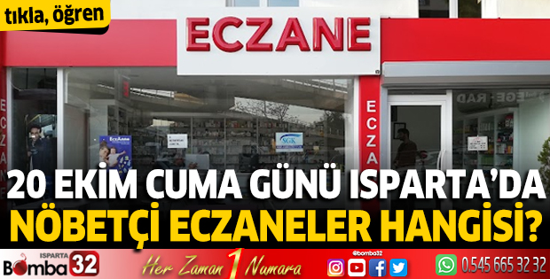 20 Ekim 2023 Isparta'da Nöbetçi Eczaneler