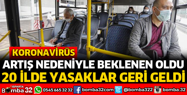 20 İLDE YASAKLAR GERİ GELDİ