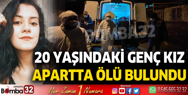 20 yaşındaki Merve, apartta ölü bulundu