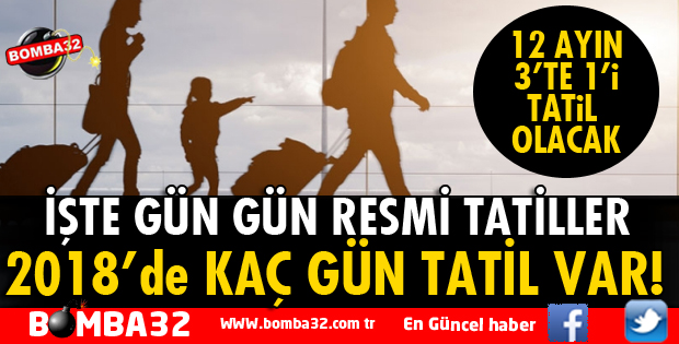 2018'DE KAÇ GÜN TATİL VAR?