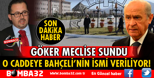 202 CADDEYE BAHÇELİ'NİN İSMİ VERİLECEK