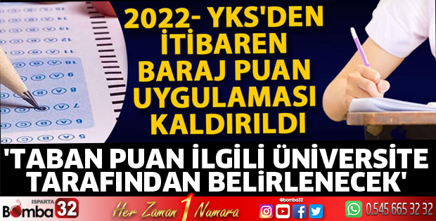 2022 YKS'den itibaren baraj puan uygulaması kaldırıldı