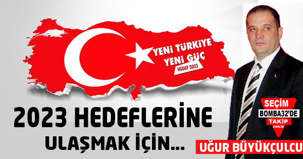 2023 HEDEFLERİNE ULAŞMAK İÇİN…
