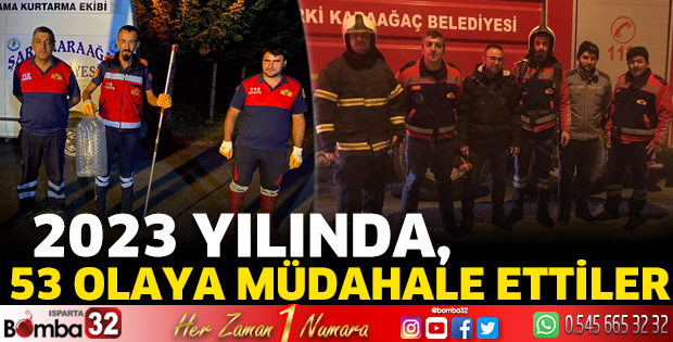 2023 yılında 53 olaya müdahale ettiler