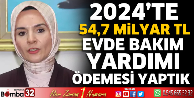 2024’te 54,7 milyar TL evde bakım yardımı ödemesi yaptık