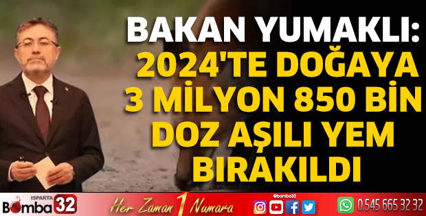 2024'te doğaya 3 milyon 850 bin doz aşılı yem bırakıldı