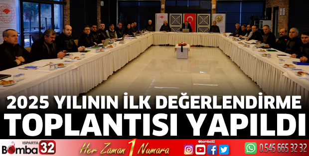 2025 Yılının İlk Değerlendirme Toplantısı yapıldı
